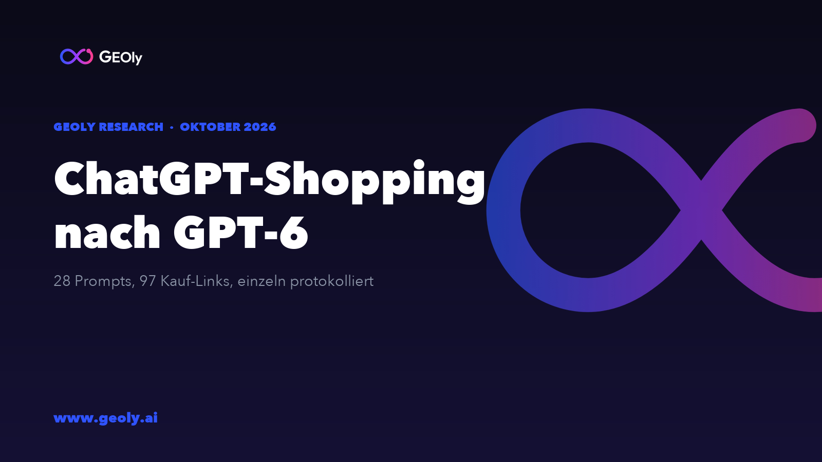 Wie ChatGPT-Shopping nach GPT-6 funktioniert — GEOly Research, Oktober 2026 Wie ChatGPT-Shopping nach GPT-6 funktioniert — GEOly Research, Oktober 2026
