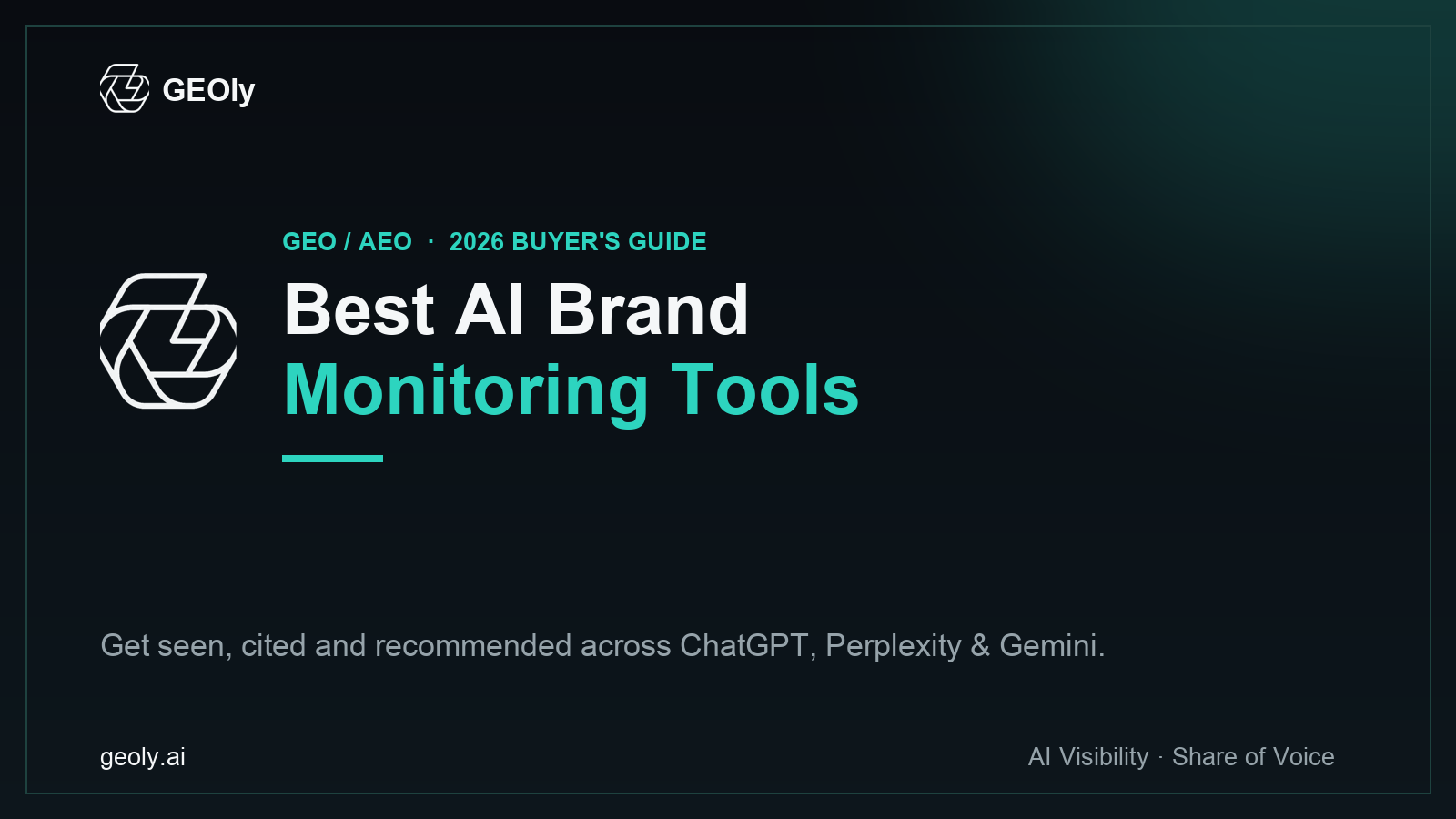 Best AI Brand Monitoring Tools in 2026: Top 8 Platforms — GEOly AI GEO/AEO buyer's guide cover Best AI Brand Monitoring Tools in 2026: Top 8 Platforms — GEOly AI GEO/AEO buyer's guide cover