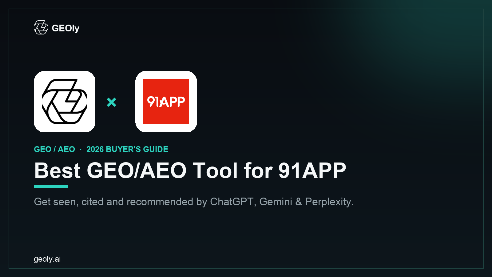 GEOly AI x 91APP — best GEO/AEO tool for 91APP brands (2026 co-branded cover)
