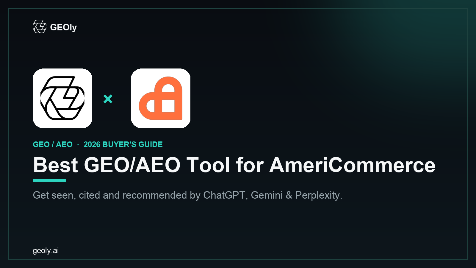 GEOly AI x AmeriCommerce — best GEO/AEO tool for AmeriCommerce brands (2026 co-branded cover)