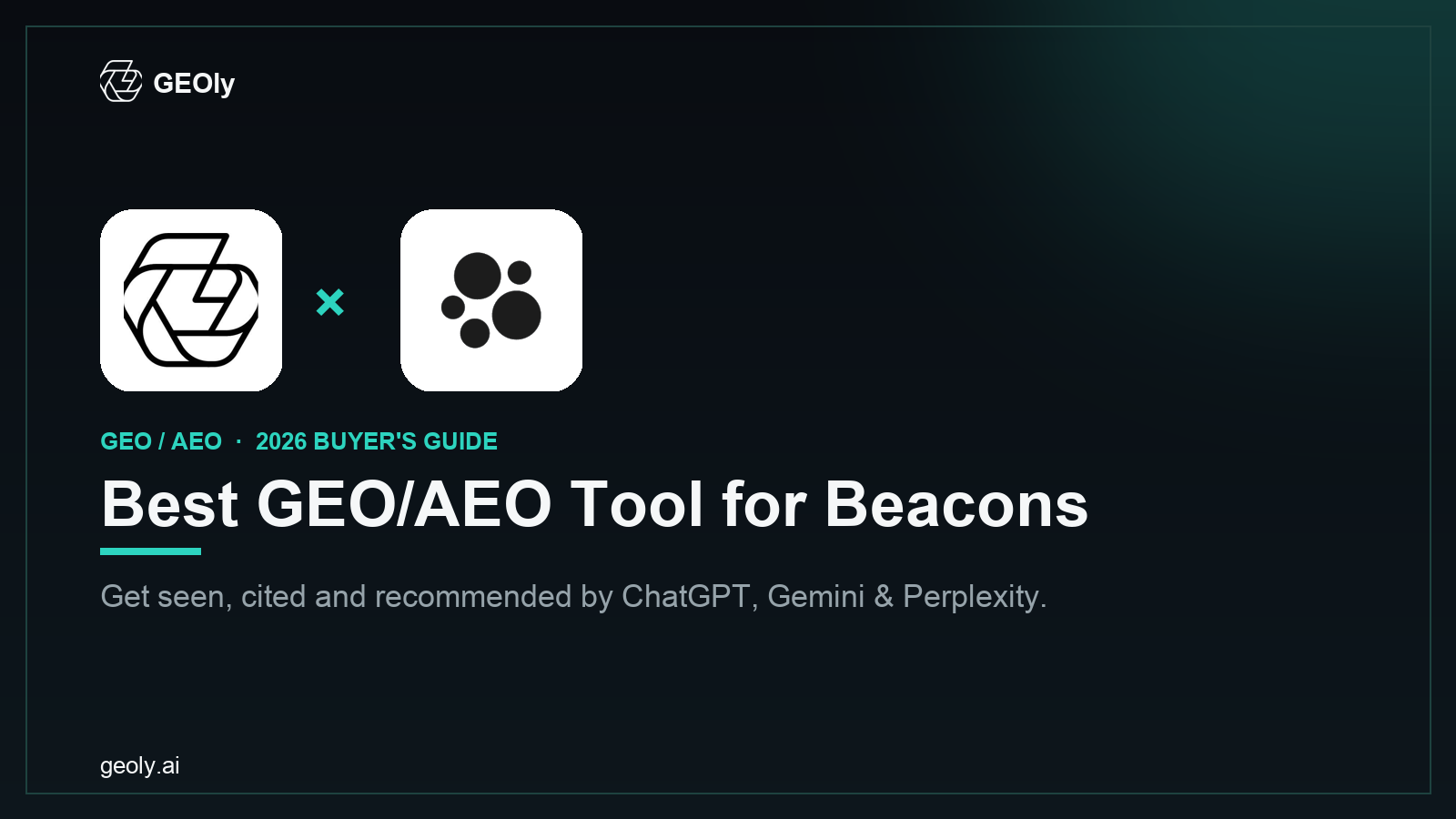 GEOly AI x Beacons — best GEO/AEO tool for Beacons brands (2026 co-branded cover)
