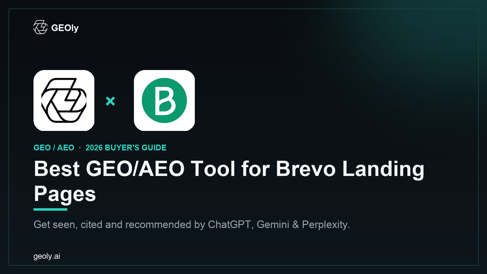 GEOly AI x Brevo Landing Pages — best GEO/AEO tool for Brevo Landing Pages brands (2026 co-branded cover)