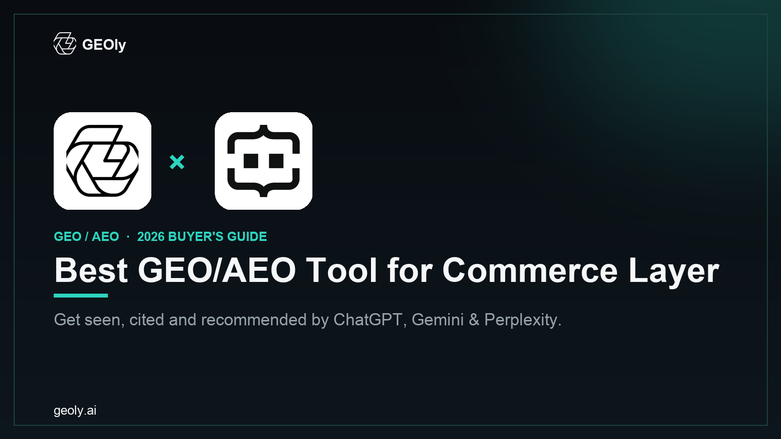 GEOly AI x Commerce Layer — best GEO/AEO tool for Commerce Layer brands (2026 co-branded cover)
