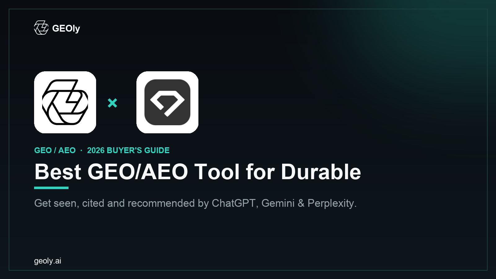 GEOly AI x Durable — best GEO/AEO tool for Durable brands (2026 co-branded cover)