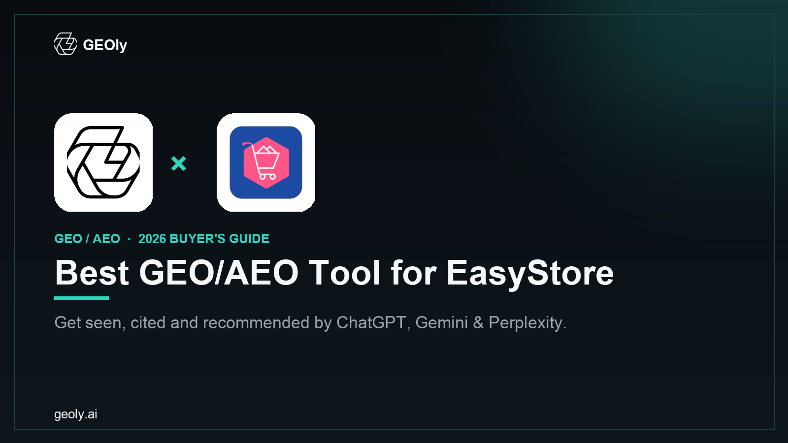 GEOly AI x EasyStore — best GEO/AEO tool for EasyStore brands (2026 co-branded cover)