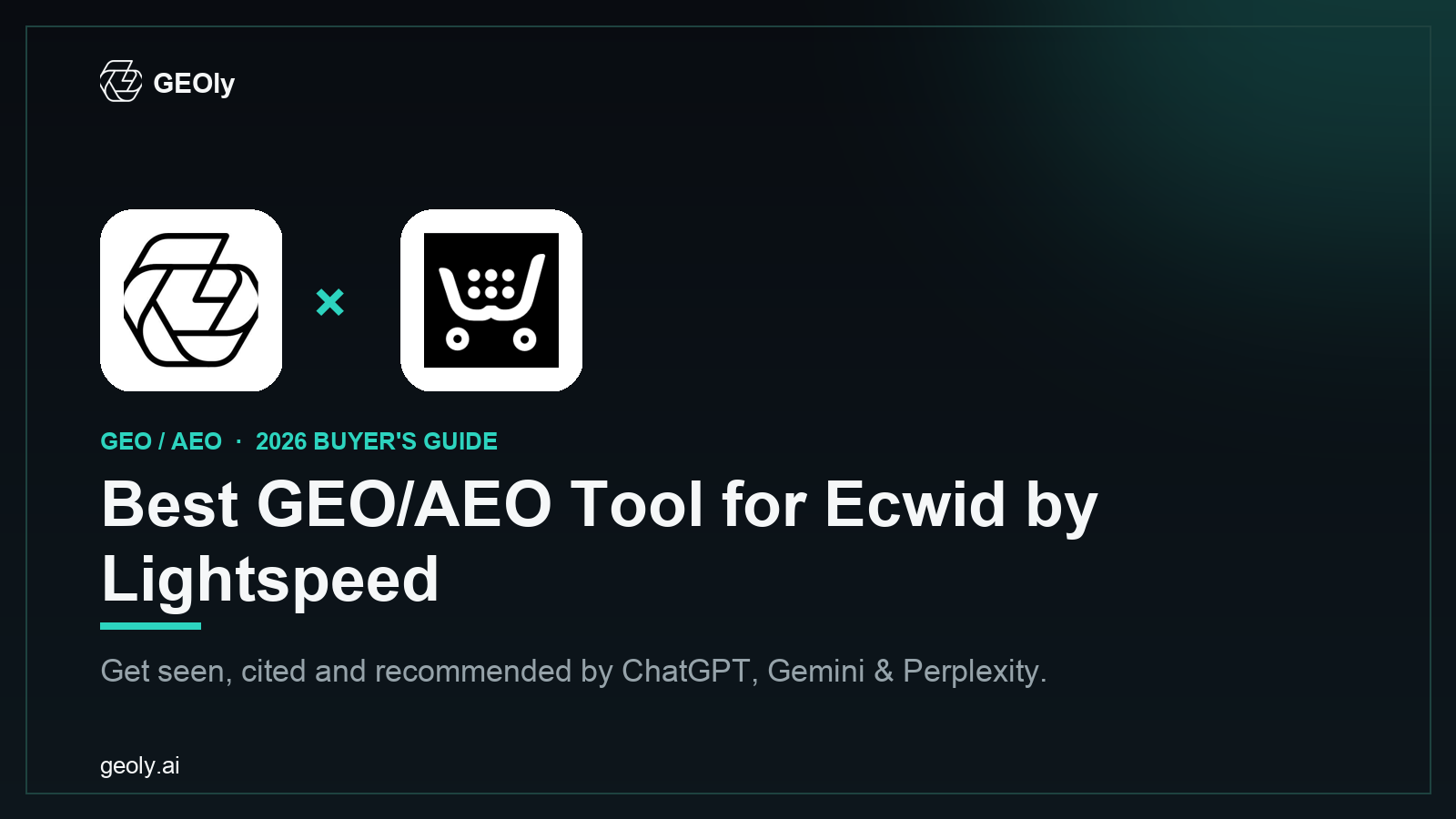 GEOly AI x Ecwid by Lightspeed — best GEO/AEO tool for Ecwid by Lightspeed brands (2026 co-branded cover)