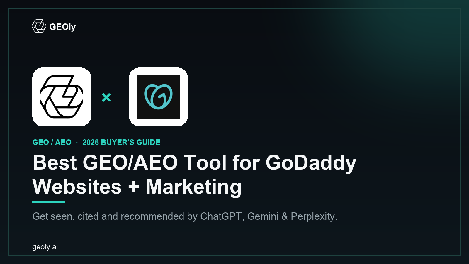 GEOly AI x GoDaddy Websites + Marketing — best GEO/AEO tool for GoDaddy Websites + Marketing brands (2026 co-branded cover)