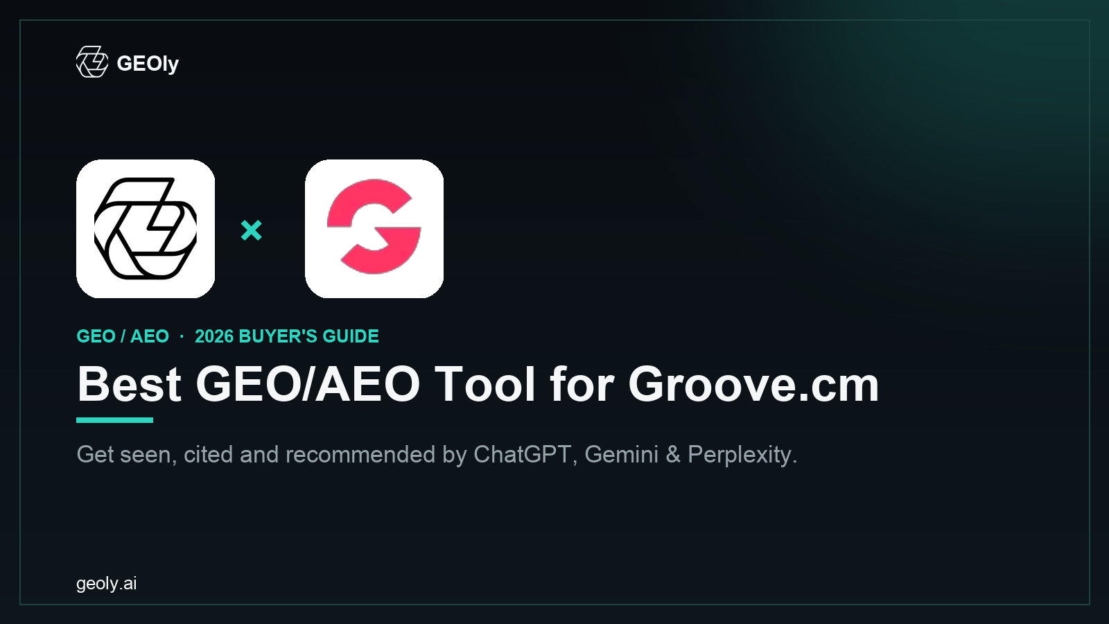 GEOly AI x Groove.cm — best GEO/AEO tool for Groove.cm brands (2026 co-branded cover)