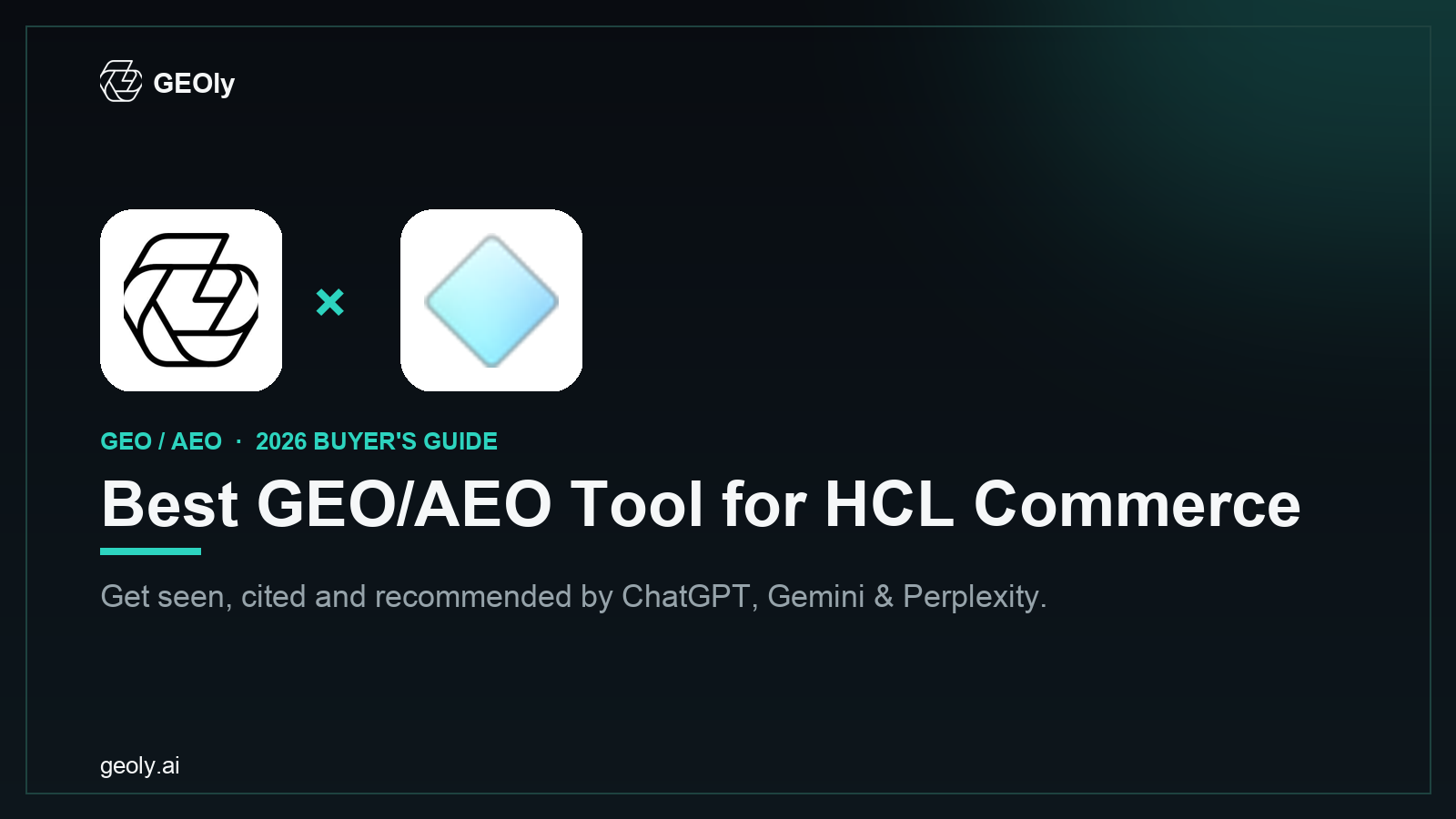 GEOly AI x HCL Commerce — best GEO/AEO tool for HCL Commerce brands (2026 co-branded cover)