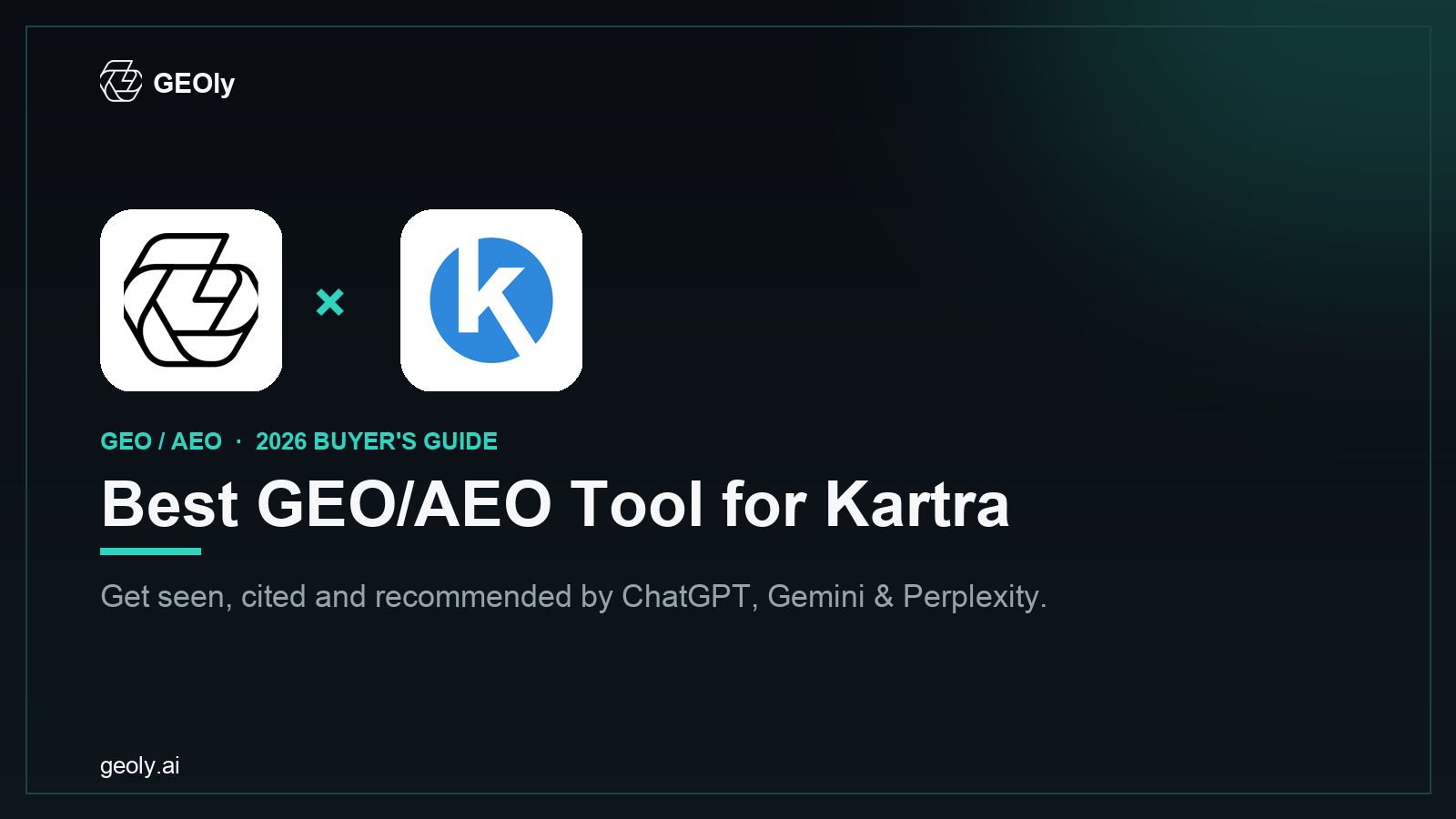 GEOly AI x Kartra — best GEO/AEO tool for Kartra brands (2026 co-branded cover)