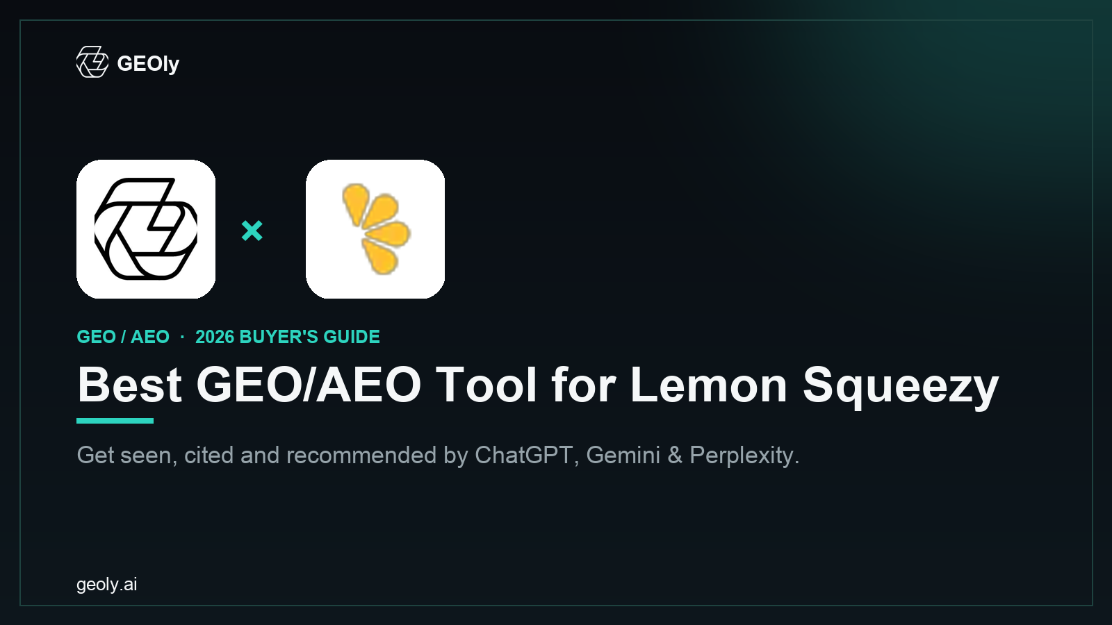GEOly AI x Lemon Squeezy — best GEO/AEO tool for Lemon Squeezy brands (2026 co-branded cover)