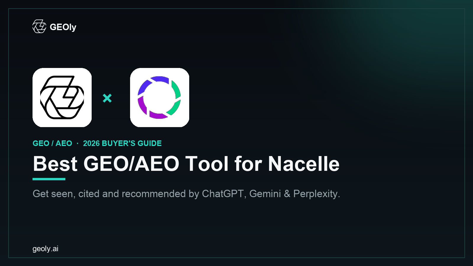 GEOly AI x Nacelle — best GEO/AEO tool for Nacelle brands (2026 co-branded cover)