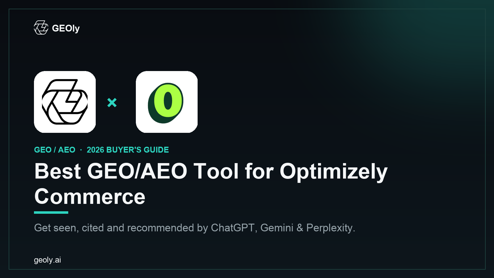 GEOly AI x Optimizely Commerce — best GEO/AEO tool for Optimizely Commerce brands (2026 co-branded cover)
