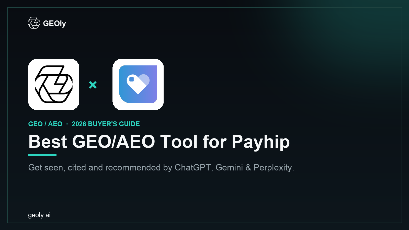 GEOly AI x Payhip — best GEO/AEO tool for Payhip brands (2026 co-branded cover)