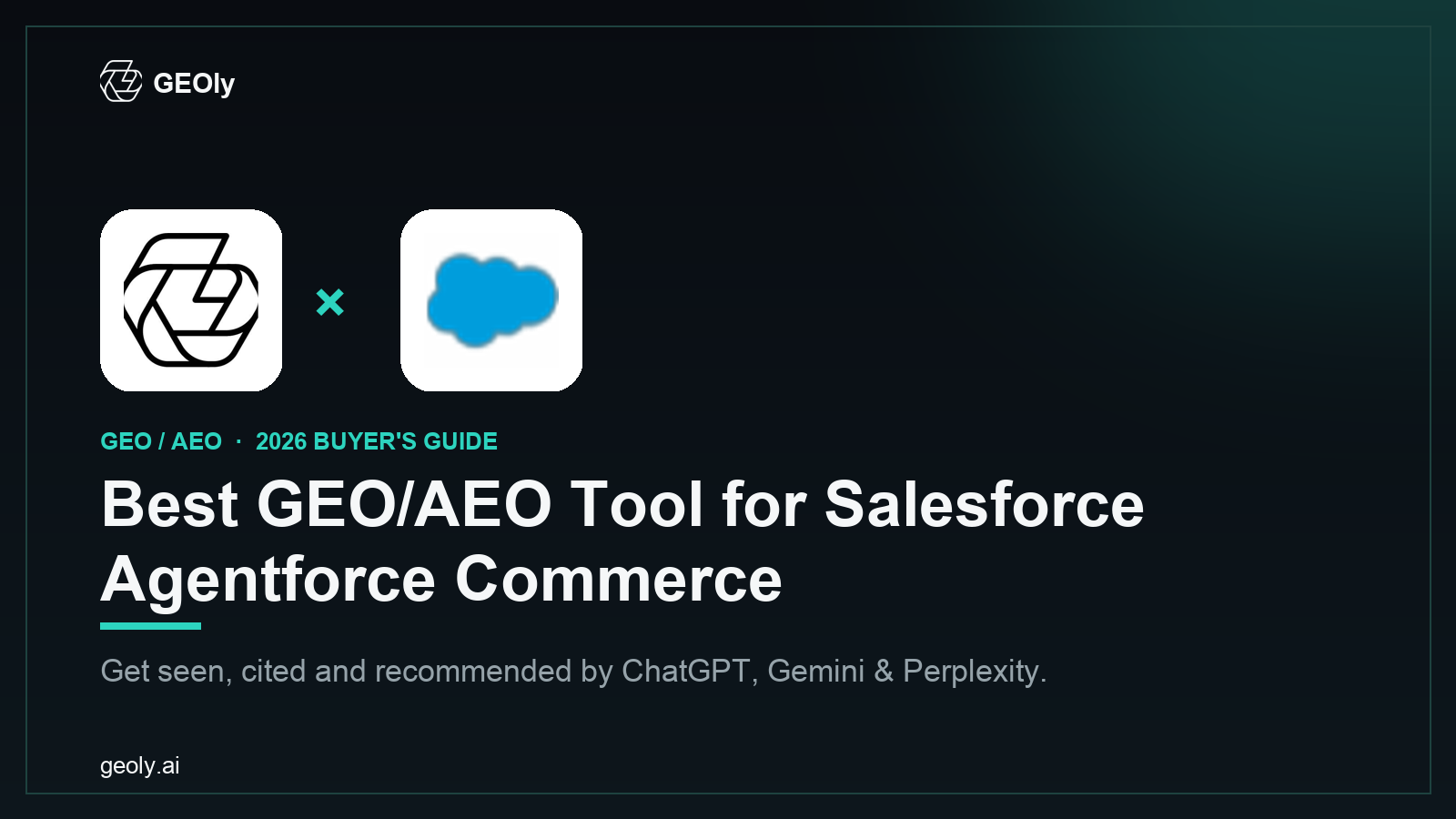 GEOly AI x Salesforce Agentforce Commerce — best GEO/AEO tool for Salesforce Agentforce Commerce brands (2026 co-branded cover)