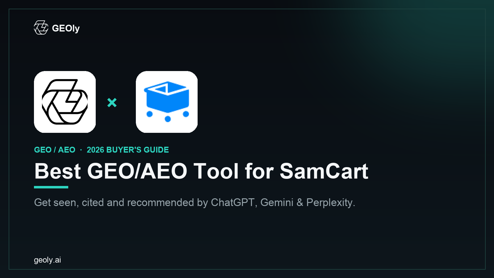 GEOly AI x SamCart — best GEO/AEO tool for SamCart brands (2026 co-branded cover)