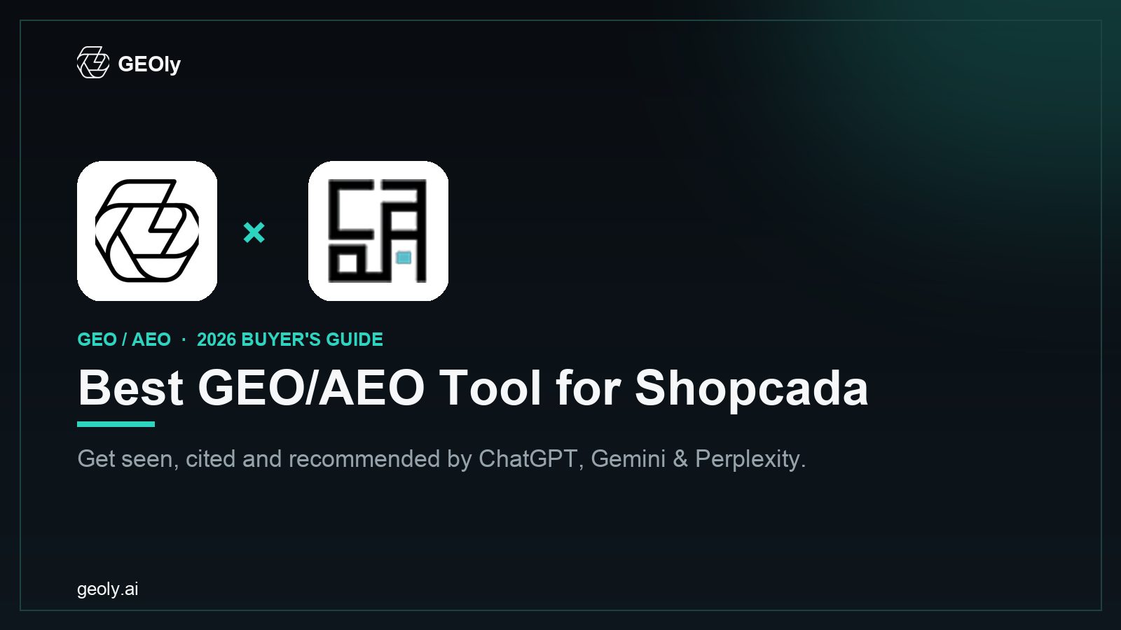 GEOly AI x Shopcada — best GEO/AEO tool for Shopcada brands (2026 co-branded cover)