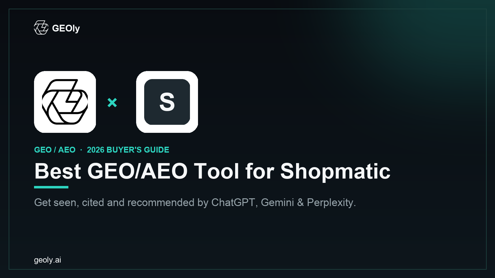 GEOly AI x Shopmatic — best GEO/AEO tool for Shopmatic brands (2026 co-branded cover)