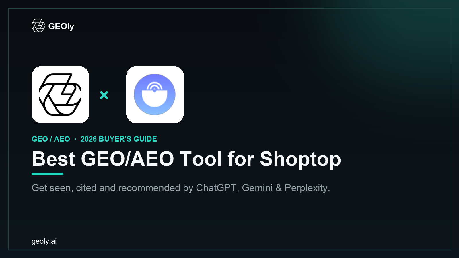 GEOly AI x Shoptop — best GEO/AEO tool for Shoptop brands (2026 co-branded cover)