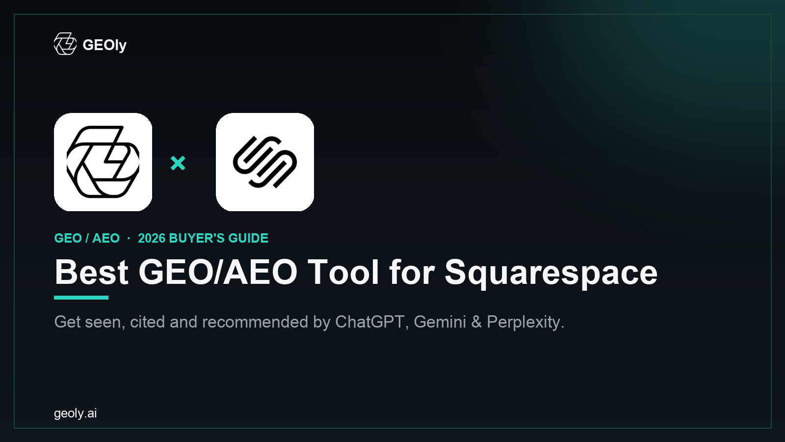 GEOly AI x Squarespace — best GEO/AEO tool for Squarespace brands (2026 co-branded cover)