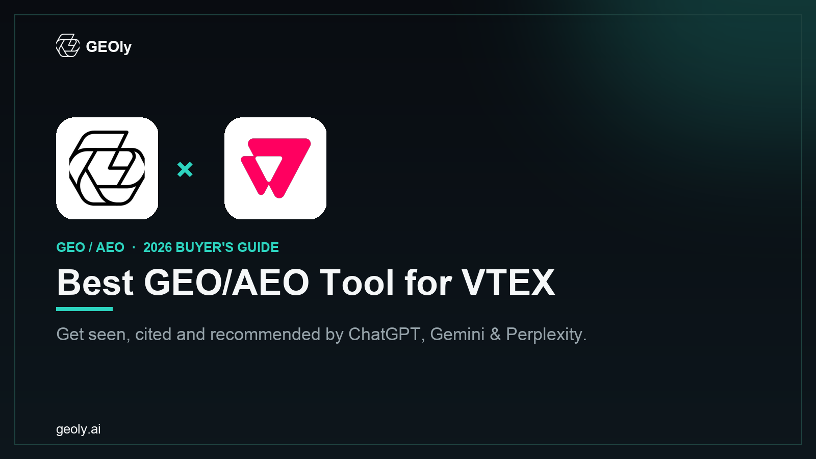 GEOly AI x VTEX — best GEO/AEO tool for VTEX brands (2026 co-branded cover) GEOly AI x VTEX — best GEO/AEO tool for VTEX brands (2026 co-branded cover)