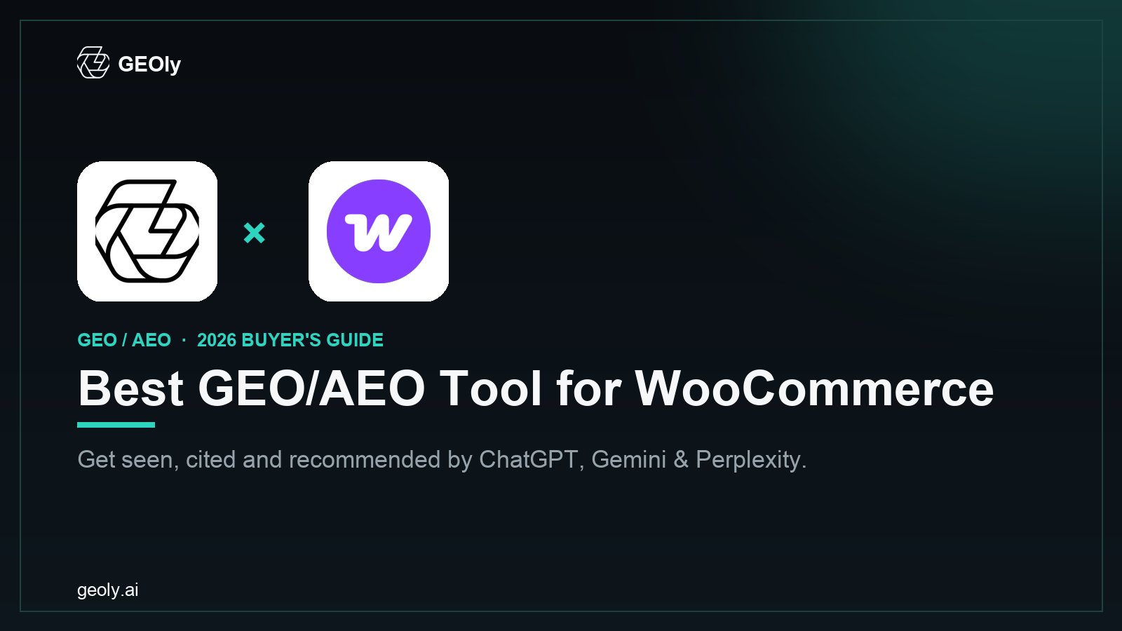 GEOly AI x WooCommerce — best GEO/AEO tool for WooCommerce brands (2026 co-branded cover)
