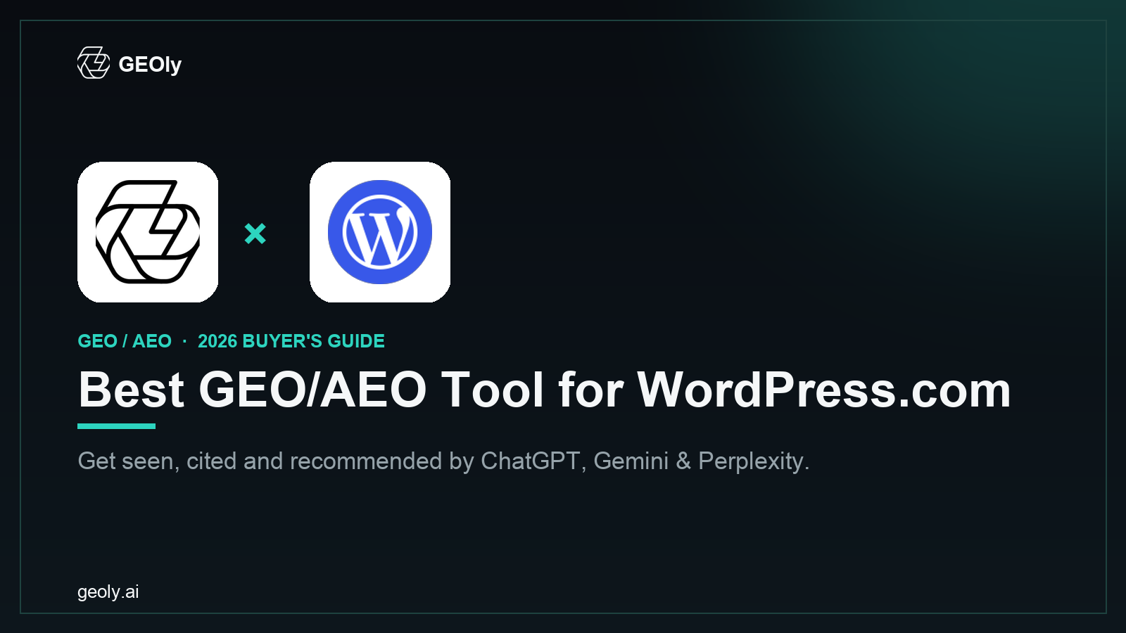 GEOly AI x WordPress.com — best GEO/AEO tool for WordPress.com brands (2026 co-branded cover)